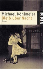 Michael Köhlmeier - Bleib über Nacht
