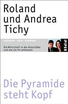 Andrea Tichy, Roland Tichy - Die Pyramide steht Kopf