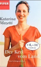 Katarina Mazetti - Der Kerl vom Land