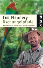 Tim Flannery - Dschungelpfade
