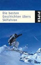 Bettina Feldweg - Die besten Geschichten übers Skifahren