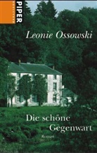 Leonie Ossowski - Die schöne Gegenwart