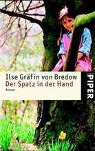 Ilse Gräfin von Bredow - Der Spatz in der Hand