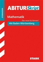 Redaktion - AbiturSkript Mathematik, Gymnasium Baden-Württemberg