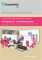 Vaness Borkmann, Vanessa Borkmann, Benjamin Iber, Stefa Rief, Stefan Rief, Stuttgart Fraunhofer IAO... - FutureHotel Gastbefragung.