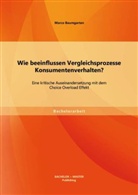 Marco Baumgarten - Wie beeinflussen Vergleichsprozesse Konsumentenverhalten?
