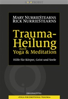Mar NurrieStearns, Mary NurrieStearns, Rick Nurriestearns - Trauma-Heilung durch Yoga und Meditation