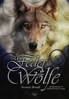 Barbara Brosowski Utzinger, Swantje Berndt - Eine Feder für Wölfe
