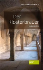 Hans C Bracht, Hans Chr Bracht, Hans Christian Bracht, Horst Ch. Bracht - Der Klosterbrauer