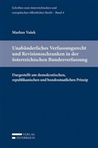 Markus Vasek, Harald Eberhard, Michael Holoubek, Georg Lienbacher, Michael Potacs - Unabänderliches Verfassungsrecht und Revisionsschranken in der österreichischen Bundesverfassung