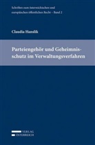 Claudia Hanslik, Harald Eberhard, Michael Holoubek, Georg Lienbacher, Michael Potacs - Parteiengehör und Geheimnisschutz im Verwaltungsverfahren
