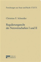 Christian F Schneider, Christian F. Schneider, Christoph Grabenwarter, Bernhard Raschauer, Günther Winkler - Regulierungsrecht der Netzwirtschaften I und II