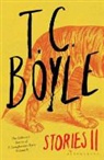 T. C. Boyle - T.C. Boyle Stories II