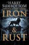 Harry Sidebottom - Throne of the Caesars (1) - Iron and Rust