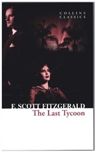 F Scott Fitzgerald, F. Scott Fitzgerald, F. Scott Fitzgerald - The Last Tycoon