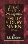 E R Eddison, E. R. Eddison, Eddison E. R. - Poems, Letters and Memories of Philip Sidney Nairn