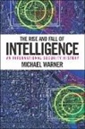 Michael Warner, Warner Michael - Rise and Fall of Intelligence