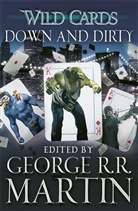Edwar Bryant, George R R Martin, John Jo Miller, George R. R. Martin, Roger et Zelazny, Georg R R Martin... - Wild Cards Down and Dirty