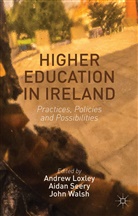 Andre Loxley, Andrew Loxley, Andrew Seery Loxley, Aida Seery, Aidan Seery, John Walsh... - Higher Education in Ireland