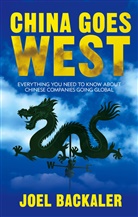 J. Backaler, Joel Backaler - China Goes West