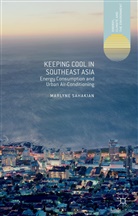 M Sahakian, M. Sahakian, Marlyne Sahakian - Keeping Cool in Southeast Asia