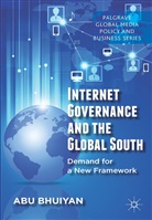 A Bhuiyan, A. Bhuiyan, Abu Bhuiyan - Internet Governance and the Global South