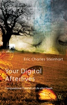 E Steinhart, E. Steinhart, Eric Charles Steinhart, Nagasawa, Y Nagasawa, Y. Nagasawa... - Your Digital Afterlives