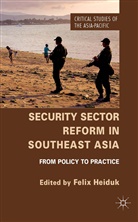 Felix Heiduk, Heiduk, F Heiduk, F. Heiduk, Felix Heiduk - Security Sector Reform in Southeast Asia