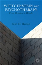 J Heaton, J. Heaton, John M. Heaton - Wittgenstein and Psychotherapy