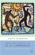 J Ruderman, J. Ruderman, Judith Ruderman - Race and Identity in D. H. Lawrence