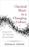 Donald Vroon - Classical Music in a Changing Culture