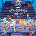 Linda Sarah, Sarah Linda, Ben Mantle, Mantle Ben - Tom's Magnificent Machines