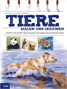 Sarah Hoggett, Jonatha Truss, Jonathan Truss - Tiere malen und zeichnen