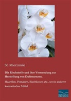 St Mierzinski, St. Mierzinski - Die Riechstoffe und ihre Verwendung zur Herstellung von Duftessenzen,