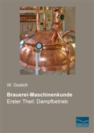 W Goslich, W. Goslich - Brauerei-Maschinenkunde