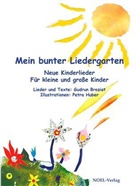 Gudrun Broziat, Gudrun R. Broziat, Gabriele Benz, Petra Huber, Noel-Verlag - Mein bunter Liedergarten
