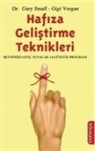 Gary Small, Gigi Vorgan - Hafiza Gelistirme Teknikleri; Beyninizi Genc Tutacak 14 G¿nl¿k Program