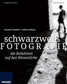 Andreas Pflaum, Antonin Zambito, Antonino Zambito, Antonio Zambito, Ulric Dorn, Ulrich Dorn - schwarzweiß FOTOGRAFIE - Die Reduktion auf das Wesentliche