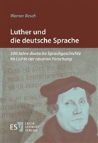 Werner Besch, Werner (Prof. Dr.) Besch - Luther und die deutsche Sprache
