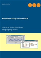 Walter Müller - Messdaten-Analyse mit LabVIEW