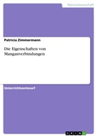 Patricia Zimmermann - Die Eigenschaften von Manganverbindungen