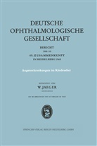 Jaeger, W Jaeger, W. Jaeger - Augenerkrankungen im Kindesalter