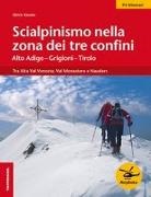 Ulrich Kössler - Scialpinismo nella zona dei tre confini. Alto Agige-Grigioni-Tirolo