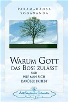 Paramahansa Yogananda, Paramahansa                 10000018121 Yogananda, Paramahansa Yoganda - Warum Gott das Böse zulässt und wie man sich darüber erhebt