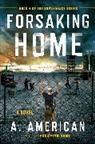 A. American - Forsaking Home