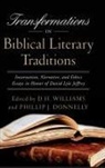 D H (University of British Columbia Univ Williams, D. H. (EDT)/ Donnelly Williams, D. H. Donnelly Williams, D.h. Donnelly Williams, Philip J. Donnelly, Phillip J Donnelly... - Transformations in Biblical Literary Traditions