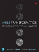 Michele Madore, Michael Spayd, Michael K. Spayd - Agile Transformation