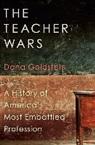 Dana Goldstein - The Teacher Wars