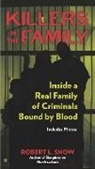 Robert L Snow, Robert L. Snow - Killers in the Family