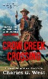 Charles G West, Charles G. West - Crow Creek Crossing